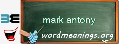 WordMeaning blackboard for mark antony
